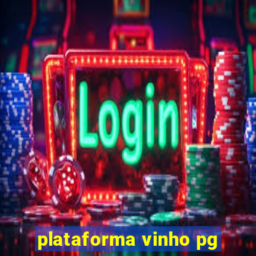 plataforma vinho pg